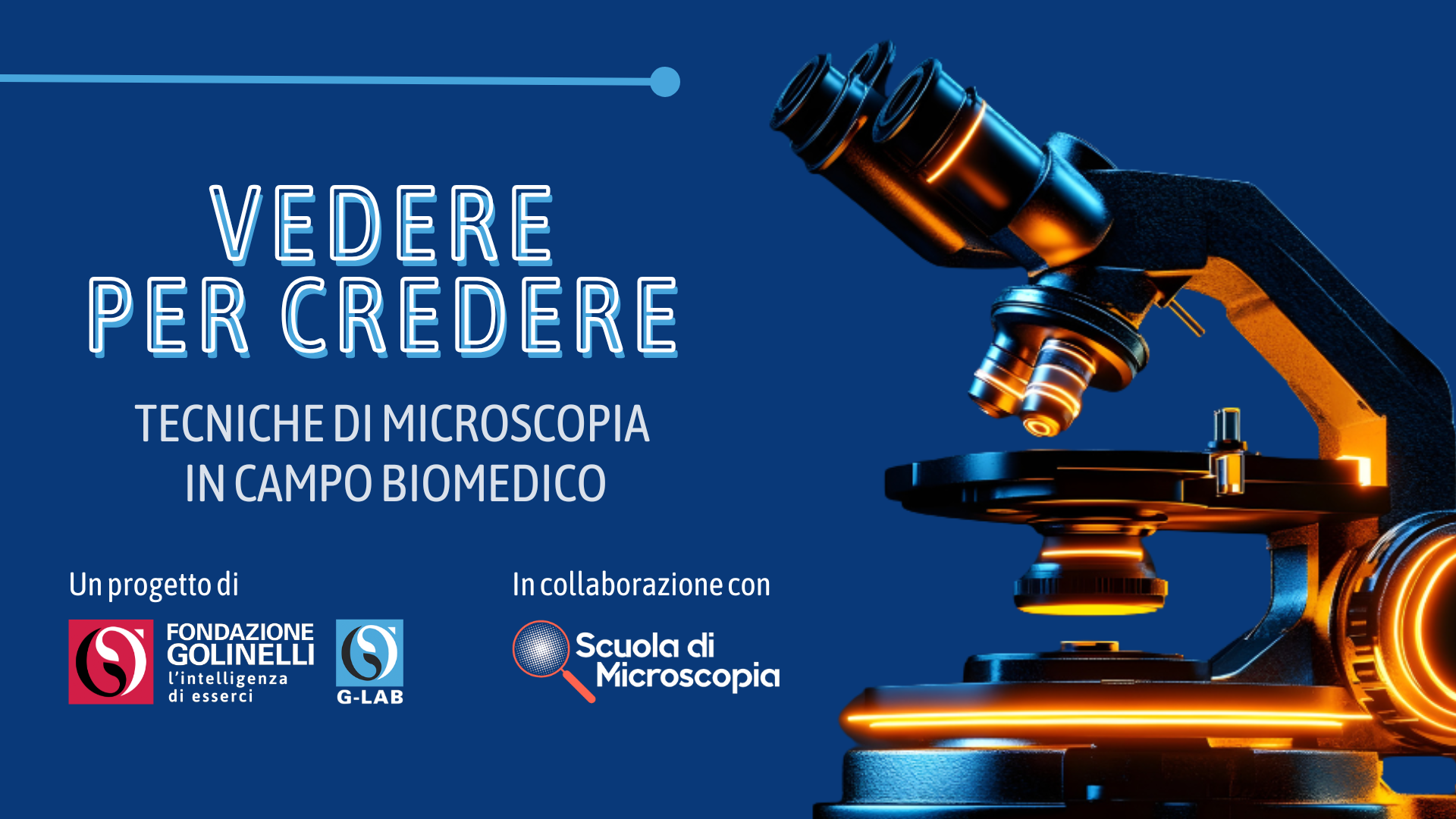 VEDERE PER CREDERE:  TECNICHE DI MICROSCOPIA IN CAMPO BIOMEDICO - CORSO ASINCRONO